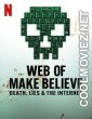 Web of Make Believe Death Lies and the Internet (2022) Season 1