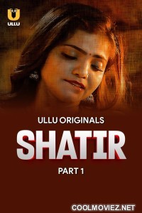 Shatir (2025) Ullu Original